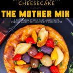 Pin for Savoury Vegan Cheesecake, made with the Mother Mix, with an image of the cheesecake topped with olives, peppers, onions, and garlic.
