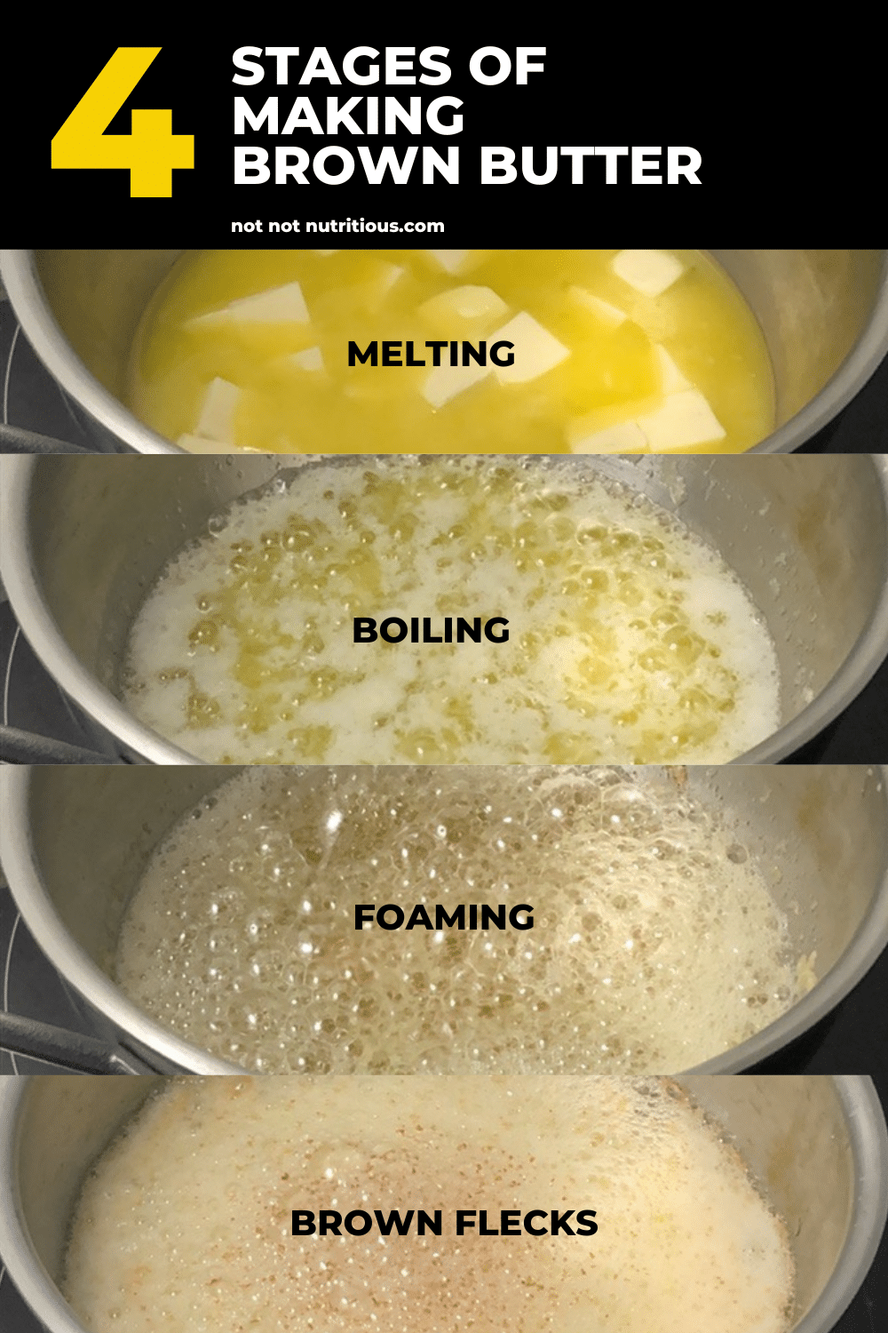 Infographic: 4 Stages of Making Brown Butter. Stage 1: Melting. Stage 2: Boiling. Stage 3: Foaming. Stage 4: Brown Flecks