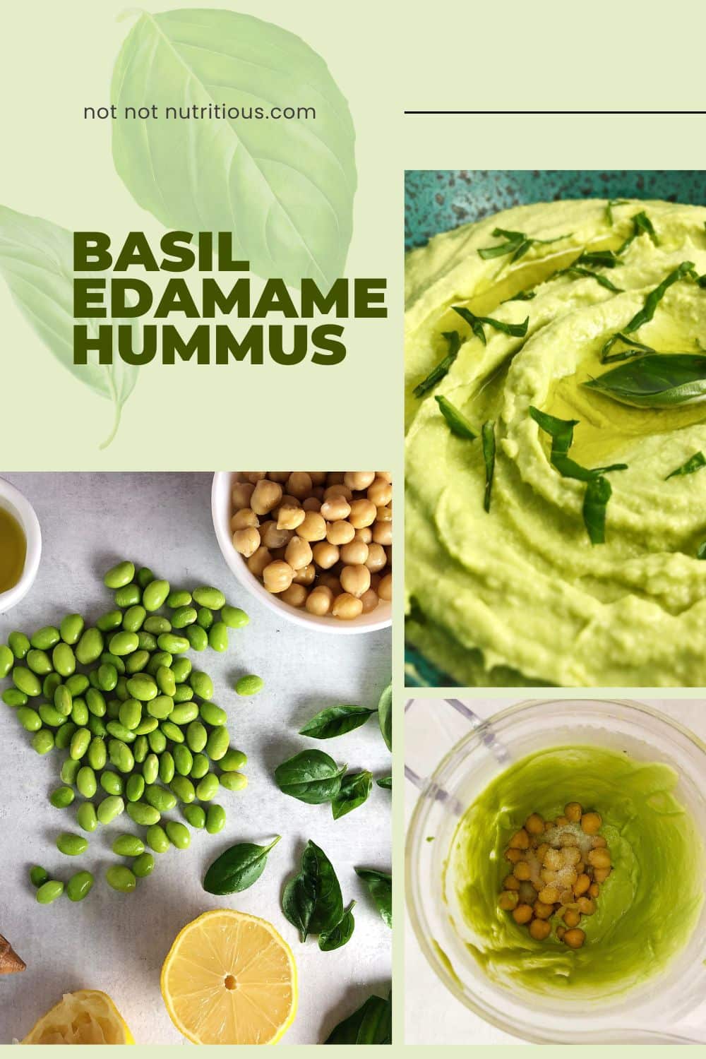 Pin for Basil Edamame Hummus with close up images of hummus, and ingredients: chickpeas, edamame beans, lemon, basil, and oil