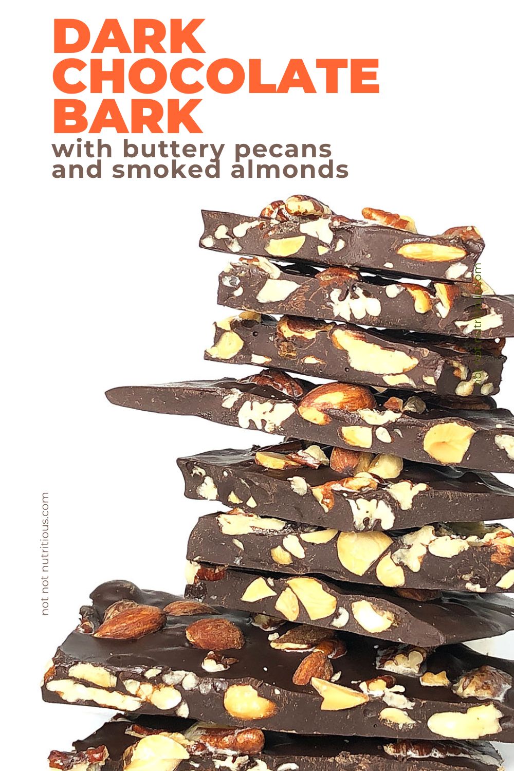 Pin for Dark Chocolate Bark with buttery pecans and smoked almonds, with a stack of bark against a white background